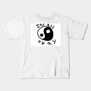 It’s all okay Kids T-Shirt